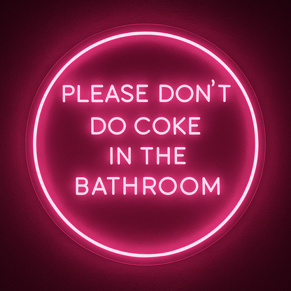 Please Don’t Do Coke in the Bathroom – Funny RGB Neon Sign